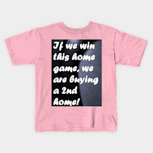 HOME GAMES Kids T-Shirt